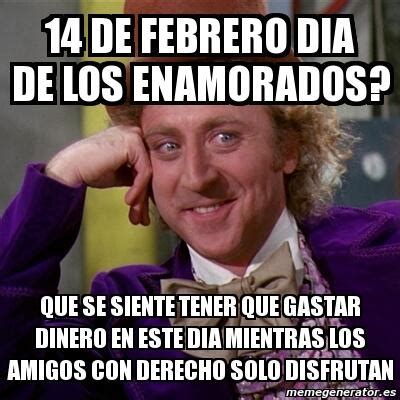 frases 14 de febrero memes|Listo los mejores memes del 14 de febrero para。